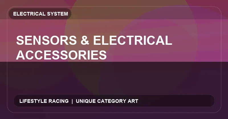 Sensors & Electrical Accessories